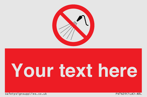 Custom prohibition Do not spray with water